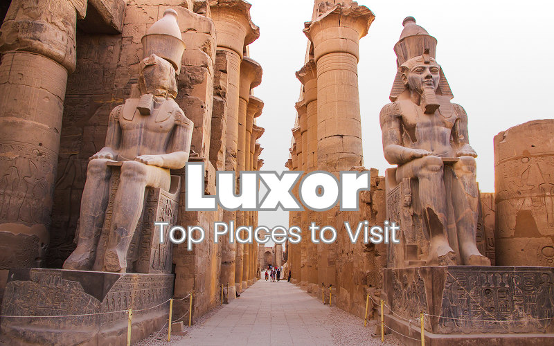 Luxor: Top Places to Visit